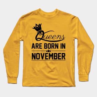 Queens are born in November Long Sleeve T-Shirt